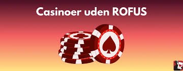 Online Casinoer Uden ROFUS i Danmark Find Din Favorit